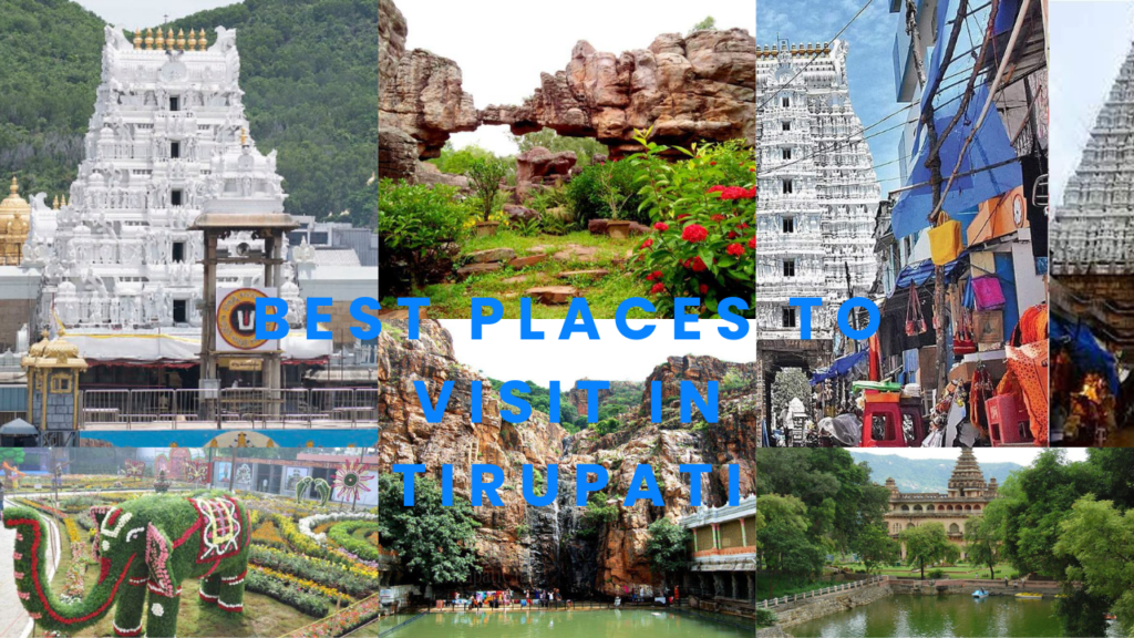 Top Attractions and Best Places To Visit in Tirupati With Friends and Family